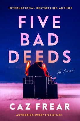 Five Bad Deeds by Frear, Caz