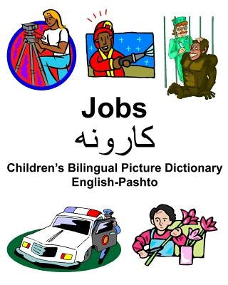 English-Pashto Jobs/&#1705;&#1575;&#1585;&#1608;&#1606;&#1607; Children's Bilingual Picture Dictionary by Carlson Jr, Richard