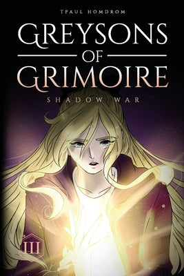 Greysons of Grimoire: Shadow War by Homdrom, Tpaul