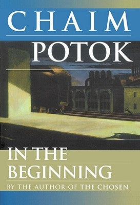 In the Beginning by Potok, Chaim