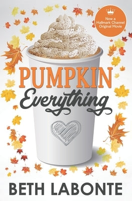 Pumpkin Everything by LaBonte, Beth