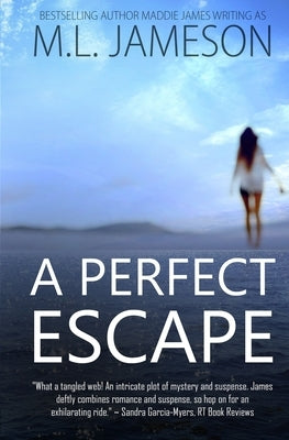 A Perfect Escape by Jameson, M. L.