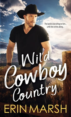 Wild Cowboy Country by Marsh, Erin