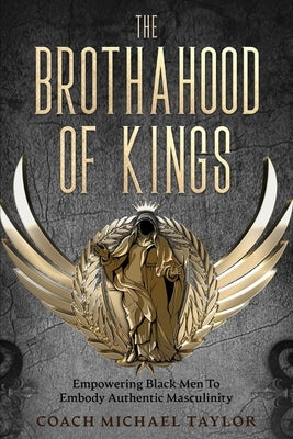 The Brothahood of Kings by Taylor, Coach Michael