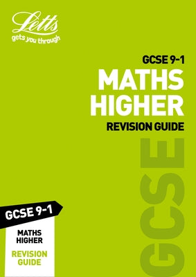 Letts GCSE 9-1 Revision Success - GCSE 9-1 Maths Higher Revision Guide by Letts Gcse