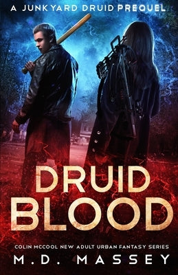 Druid Blood: A Junkyard Druid Prequel by Massey