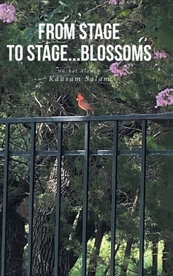 From Stage to Stage...Blossoms by Salam, Kausam