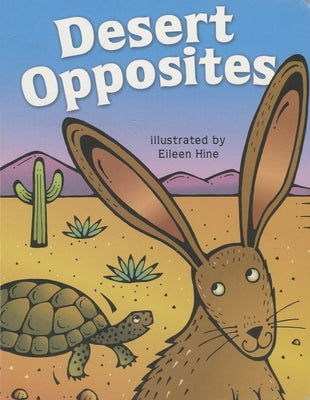 Desert Opposites by Hine, Eileen