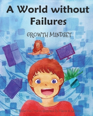 A World without Failures: Growth Mindset by Adiputri, Maima W.