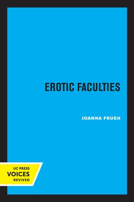 Erotic Faculties by Frueh, Joanna