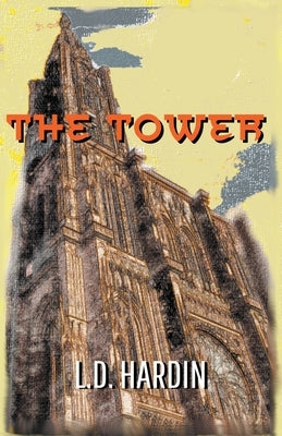 The Tower by Hardin, L. D.