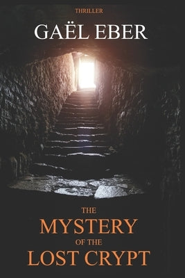 The Mystery of the Lost Crypt: (Cyril de Villiers Book 1) by Eber, Laurence