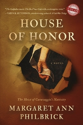 House of Honor: The Heist of Caravaggio's Nativity, Limited Color Edition by Philbrick, Margaret Ann