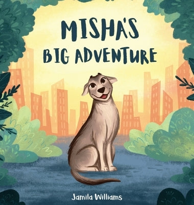 Misha's Big Adventure by Williams, Jamila