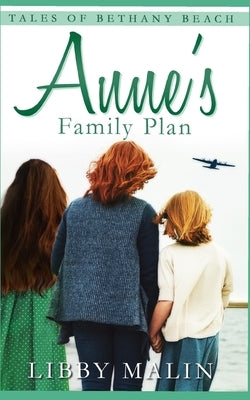 Anne's Family Plan by Malin, Libby