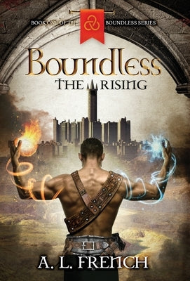 Boundless: The Rising by French, A. L.