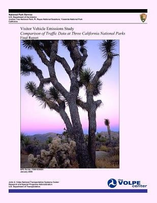 Visitor Vehicle Emissions Study: Comparison of Traffic Data at Three California National Parks- Final Report by National Park Service