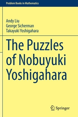 The Puzzles of Nobuyuki Yoshigahara by Liu, Andy