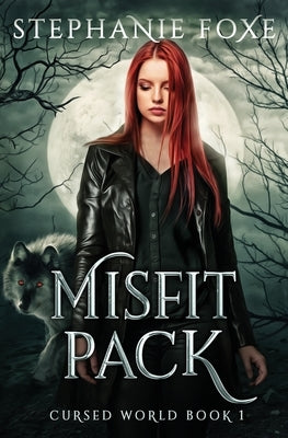 Misfit Pack by Foxe, Stephanie