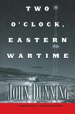 Two O'Clock, Eastern Wartime by Dunning, John