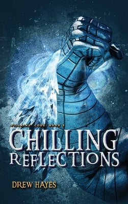 Chilling Reflections by Hayes, Drew