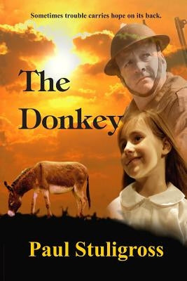 The Donkey by Stuligross, Paul