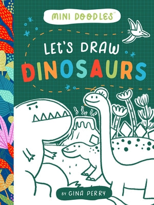 Let's Draw Dinosaurs by Perry, Gina