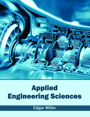 Applied Engineering Sciences by Miller, Edgar