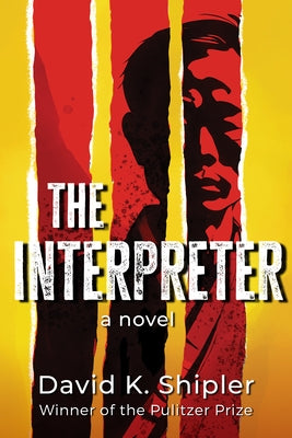 The Interpreter by Shipler, David K.