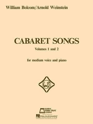 Cabaret Songs - Volumes 1 and 2: Voice and Piano by Bolcom, William