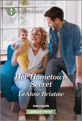 Her Hometown Secret by Bristow, Leanne