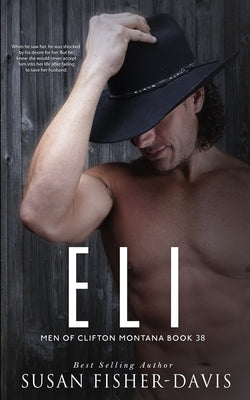 Eli Men of Clifton, Montana Book 38 by Fisher-Davis, Susan