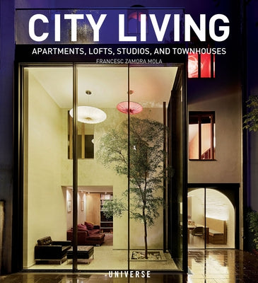 City Living: Apartments, Lofts, Studios, and Townhouses by Mola, Francesc Zamora