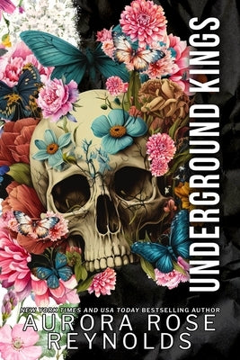 Underground Kings: Assumption, Obligation, Distraction, Infatuation by Reynolds, Aurora Rose