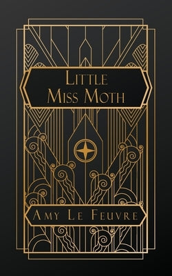 Little Miss Moth by Le Feuvre, Amy