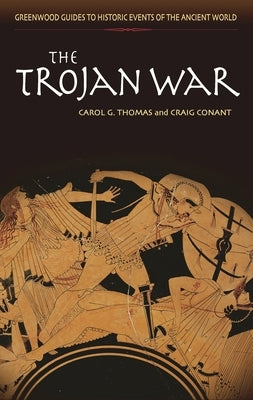 The Trojan War by Thomas, Carol G.