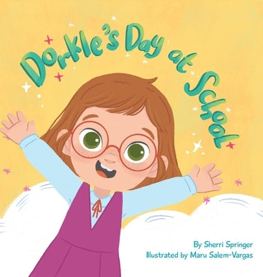 Dorkle's Day at School by Springer, Sherri