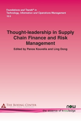 Thought-leadership in Supply Chain Finance and Risk Management by Kouvelis, Panos