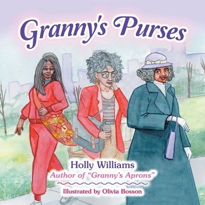 Granny's Purses by Williams, Holly