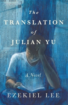 The Translation of Julian Yu by Lee, Ezekiel