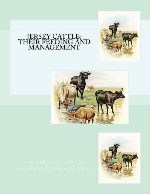 Jersey Cattle: Their Feeding and Management by Chambers, Jackson