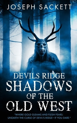 Devils Ridge: Shadows of the Old West by Sackett, Joseph