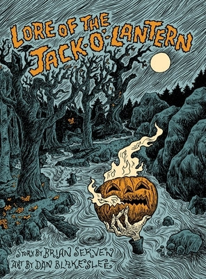 Lore of the Jack-O'-Lantern by Serven, Brian