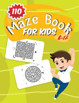 110 Maze Book For Kids 8-12: Fun and Amazing Maze Activity Book for Kids Ages 8-12, Great for Developing Problem Solving Skills by Sriunlee, Chatchai Puk