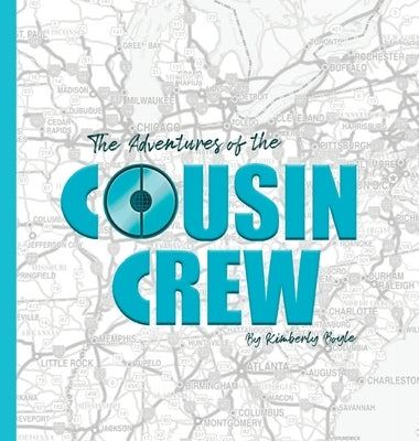 The Adventures of the Cousin Crew by Boyle, Kimberly