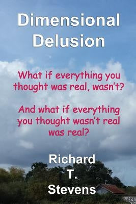 Dimensional Delusion by Stevens, Ruby (Ginger) V.