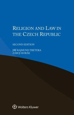 Religion and Law in the Czech Republic by Tretera Jiri- Rajmund