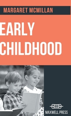 Early Childhood by McMillan, Margaret