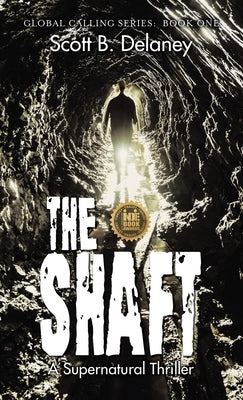 The Shaft: A Supernatural Thriller by Delaney, Scott B.