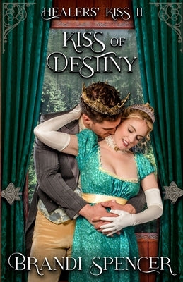 Kiss of Destiny by Spencer, Brandi